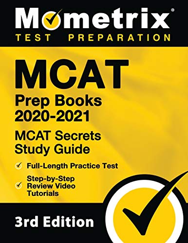 Stock image for MCAT Prep Books 2020-2021: MCAT Secrets Study Guide, Full-Length Practice Test, Step-by-Step Review Video Tutorials: [3rd Edition] for sale by BooksRun
