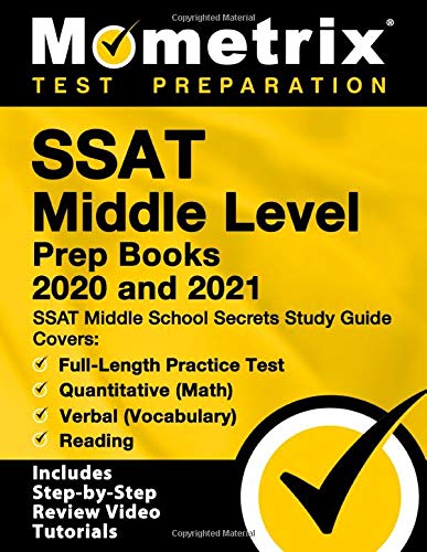9781516713080: SSAT Middle Level Prep Books 2020 and 2021: SSAT Middle School Secrets Study Guide, Full-Length Practice Test, Covers Quantitative (Math), Verbal ... Step-by-Step Review Video Tutorials]