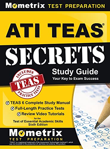 Stock image for ATI TEAS Secrets Study Guide: TEAS 6 Complete Study Manual, Full-Length Practice Tests, Review Video Tutorials for the Test of Essential Academic Sk for sale by Irish Booksellers
