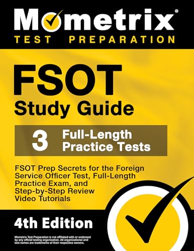Stock image for FSOT Study Guide: FSOT Prep Secrets, Full-Length Practice Exam, Step-by-Step Review Video Tutorials for the Foreign Service Officer Test: [4th Edition] for sale by HPB-Red