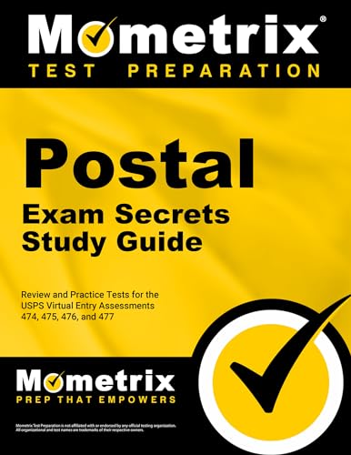 

Postal Exam Secrets Study Guide: Review and Practice Tests for the USPS Virtual Entry Assessment 474, 475, 476, and 477 (Mometrix Test Preparation)