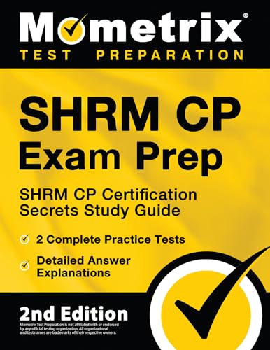 Beispielbild fr SHRM CP Exam Prep: SHRM CP Certification Secrets Study Guide, 2 Complete Practice Tests, Detailed Answer Explanations: [2nd Edition] zum Verkauf von BooksRun