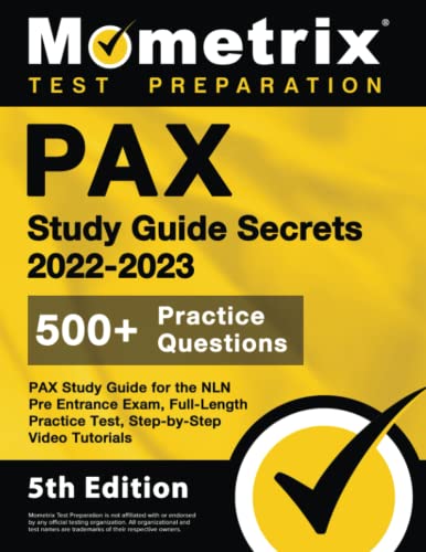 Beispielbild fr PAX Study Guide Secrets 2022-2023 for the NLN Pre Entrance Exam, Full-Length Practice Test, Step-by-Step Video Tutorials: [5th Edition] (Mometrix Test Preparation) zum Verkauf von BooksRun
