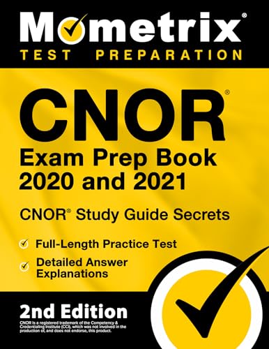 Stock image for CNOR Exam Prep Book 2020 and 2021 - CNOR Study Guide Secrets, Full-Length Practice Test, Detailed Answer Explanations: [2nd Edition] (Mometrix Test Preparation) for sale by Goodwill of Colorado