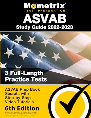 Imagen de archivo de ASVAB Study Guide 2022-2023: ASVAB Prep Book Secrets, 3 Full-Length Practice Tests, Step-by-Step Video Tutorials: [6th Edition] a la venta por BooksRun