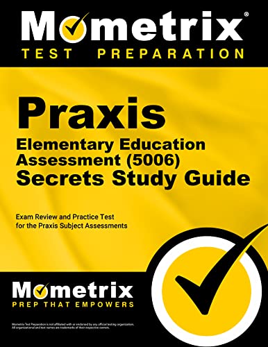 Stock image for Praxis Elementary Education Assessment (5006) Secrets Study Guide: Exam Review and Practice Test for the Praxis Subject Assessments for sale by Omega