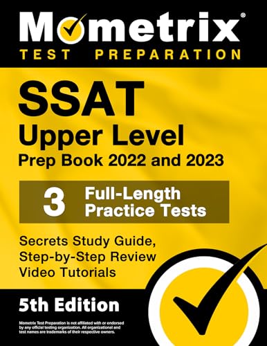 Stock image for SSAT Upper Level Prep Book 2022 and 2023 - 3 Full-Length Practice Tests, Secrets Study Guide, Step-By-Step Review Video Tutorials for sale by Blackwell's