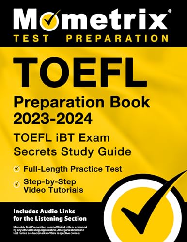 Imagen de archivo de TOEFL Preparation Book 2023-2024 - TOEFL IBT Exam Secrets Study Guide, Full-Length Practice Test, Step-By-Step Video Tutorials a la venta por Blackwell's