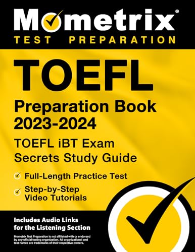 Stock image for TOEFL Preparation Book 2023-2024 - TOEFL IBT Exam Secrets Study Guide, Full-Length Practice Test, Step-By-Step Video Tutorials for sale by Blackwell's