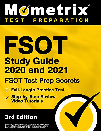 Stock image for FSOT Study Guide 2020 and 2021: FSOT Test Prep Secrets, Full-Length Practice Test, Step-by-Step Review Video Tutorials: [3rd Edition] for sale by SecondSale