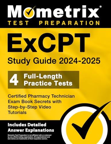 Stock image for ExCPT Study Guide - 4 Full-Length Practice Tests, Certified Pharmacy Technician Exam Book Secrets with Step-by-Step Video Tutorials: [Includes Detailed Answer Explanations] for sale by Book Deals