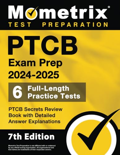 Beispielbild fr PTCB Exam Prep 2024-2025 Study Guide - 6 Full-Length Practice Tests, PTCB Secrets Review Book With Detailed Answer Explanations zum Verkauf von Blackwell's