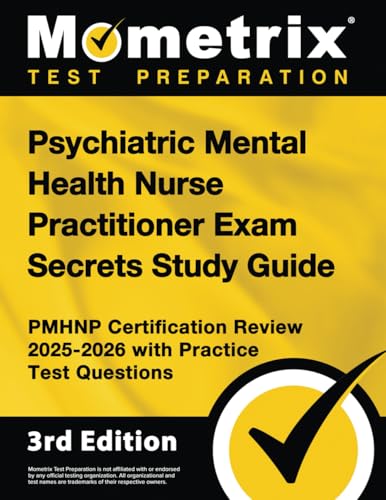 Beispielbild fr Psychiatric Mental Health Nurse Practitioner Exam Secrets Study Guide - PMHNP Certification Review 2025-2026 with Practice Test Questions: [3rd Edition] zum Verkauf von Revaluation Books