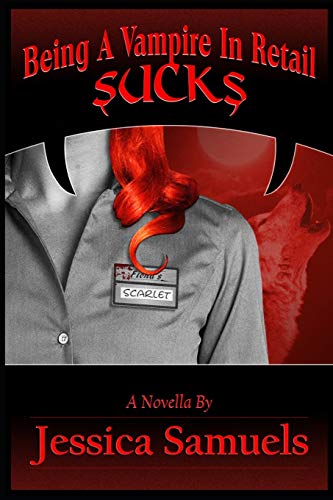 Stock image for Being a Vampire in Retail Sucks: Because Retail Really Sucks (Scarlet Summers) for sale by California Books