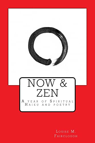 Imagen de archivo de Now & Zen: A year of spiritual haiku and poetry a la venta por Re-Read Ltd