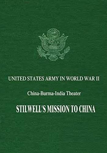 Beispielbild fr Stilwell's Mission to China (United States Army in World War II: China-Burma-India Theater) zum Verkauf von Lucky's Textbooks