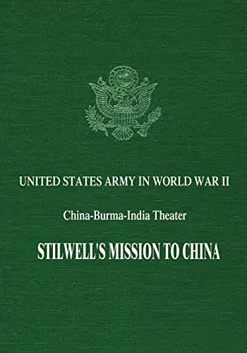 Imagen de archivo de Stilwell's Mission to China (United States Army in World War II: China-Burma-India Theater) a la venta por Lucky's Textbooks