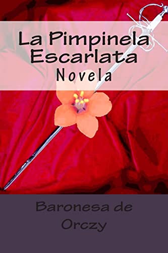 9781516810604: La Pimpinela Escarlata: Novela
