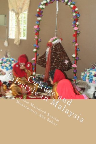 Imagen de archivo de Culture and Lifestyle in Malaysia: Culture in Malaysia: Volume 1 (1.0) a la venta por Revaluation Books