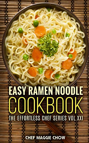 Beispielbild fr Easy Ramen Noodle Cookbook (The Effortless Chef Series) zum Verkauf von Save With Sam