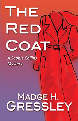 Imagen de archivo de The Red Coat: A Sophie Collins Mystery a la venta por THE SAINT BOOKSTORE