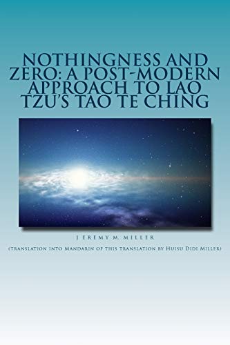 Imagen de archivo de Nothingness and Zero: A Post-Modern Approach to Lao Tzu's Tao te Ching a la venta por Save With Sam