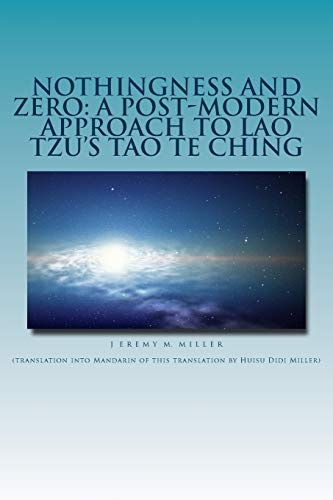 

Nothingness and Zero: A Post-Modern Approach to Lao Tzu's Tao te Ching