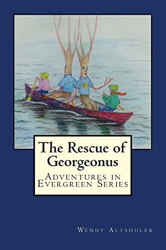 Imagen de archivo de The Rescue of Georgeonus (Evergreen Series) a la venta por Lucky's Textbooks