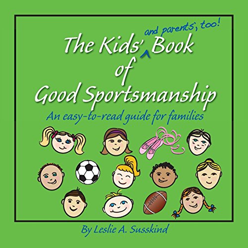 9781516830107: the Kids' (and parents', too!) Book of Good Sportsmanship