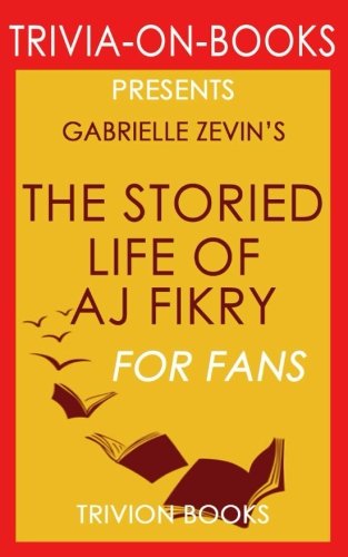 Beispielbild fr Trivia: The Storied Life of A. J. Fikry : A Novel by Gabrielle Zevin (Trivia-on-Books) zum Verkauf von WorldofBooks