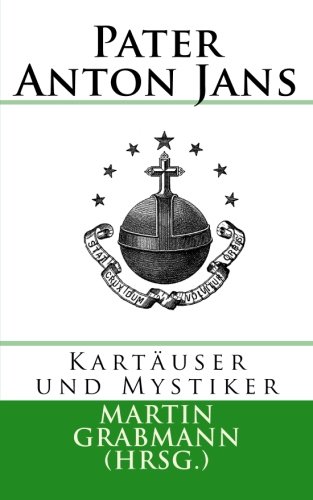 9781516835973: Pater Anton Jans: Kartuser und Mystiker