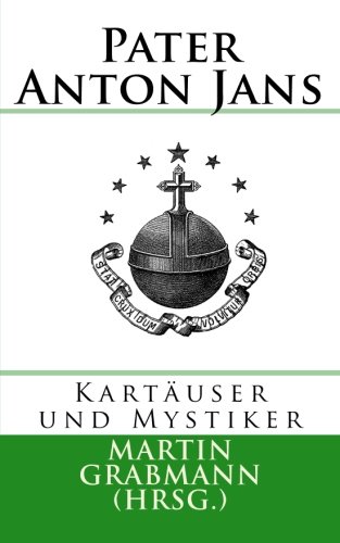 Imagen de archivo de Pater Anton Jans: Kartäuser und Mystiker a la venta por WorldofBooks