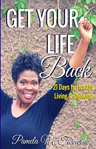 Beispielbild fr Get Your Life Back: 21 Days to Healthy Thinking & Living zum Verkauf von ThriftBooks-Dallas