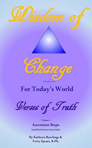 Stock image for Wisdom of Change For Today's World: Verses of Truth (Ascension Steps Small Book Series) for sale by ALLBOOKS1