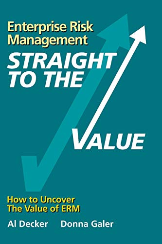 Beispielbild fr Enterprise Risk Management - Straight to the VALUE: How to Uncover the Value of ERM (Viewpoints on ERM) zum Verkauf von New Legacy Books