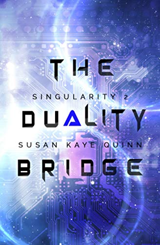 Beispielbild fr The Duality Bridge (Singularity #2) zum Verkauf von ThriftBooks-Dallas