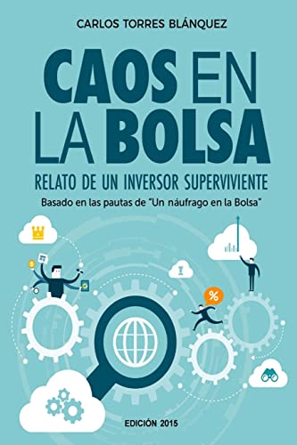 Stock image for Caos en la Bolsa: Relato de un inversor superviviente (Un nufrago en la Bolsa) (Spanish Edition) for sale by Lucky's Textbooks