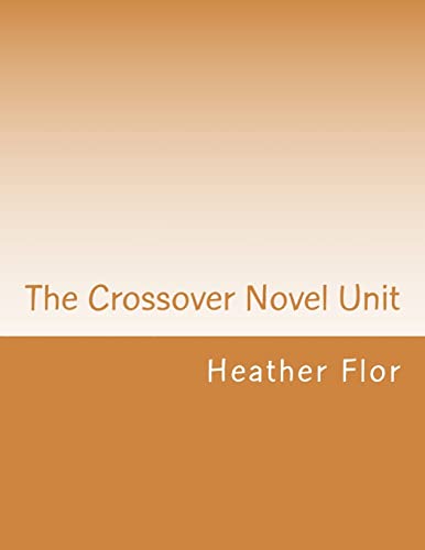 Stock image for The Crossover Novel Unit for sale by THE SAINT BOOKSTORE