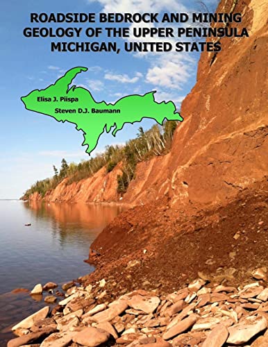 Stock image for Roadside Bedrock and Mining Geology of the Upper Peninsula Michigan, United States (Roadside Geology of the Midwest) for sale by GoldBooks