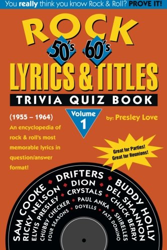 9781516842124 Rock Lyrics Titles Trivia Quiz Book 50 S 60 S Volume 1 1955 1964 An Encyclopedia Of Rock Roll S Most Memorable Lyrics In Question Answer Format Iberlibro Love Presley Karelitz Raymond 151684212x