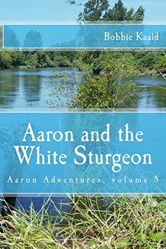 Stock image for Aaron and the White Sturgeon for sale by THE SAINT BOOKSTORE