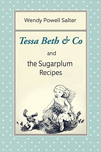 Stock image for Tessa Beth & Co. and the Sugarplum Recipes for sale by ThriftBooks-Dallas