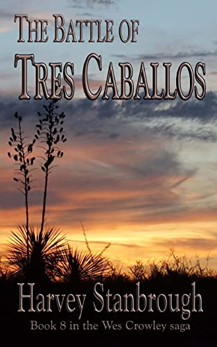 9781516861354: The Battle of Tres Caballos (Wes Crowley)