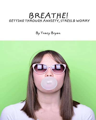 Imagen de archivo de Breathe! Getting Through Anxiety, Stress & Worry (Awesome Values!) a la venta por Lucky's Textbooks