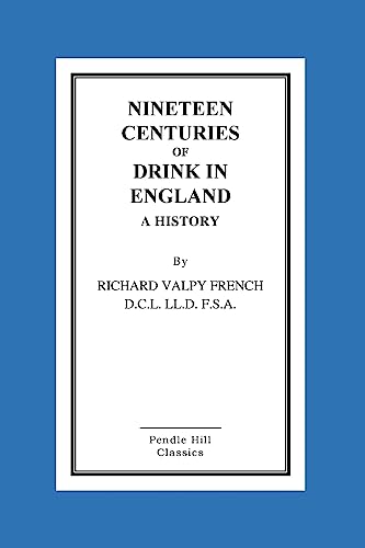 Stock image for Nineteen Centuries Of Drink In England A History for sale by THE SAINT BOOKSTORE