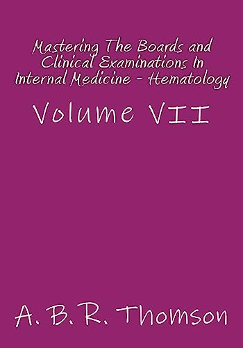 Imagen de archivo de Mastering The Boards and Clinical Examinations In Internal Medicine - Hematology: Volume VII a la venta por THE SAINT BOOKSTORE