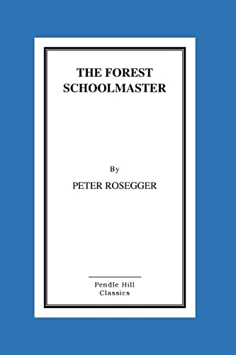 Stock image for The Forest Schoolmaster for sale by Lucky's Textbooks