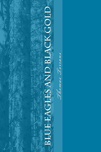Beispielbild fr Blue Eagles and Black Gold: A story of the South zum Verkauf von THE SAINT BOOKSTORE