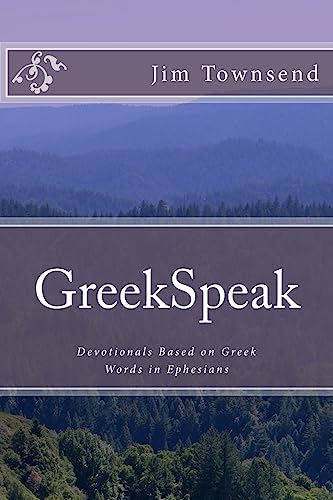 9781516872701: GreekSpeak: Devotionals Based on Greek Words in Ephesians