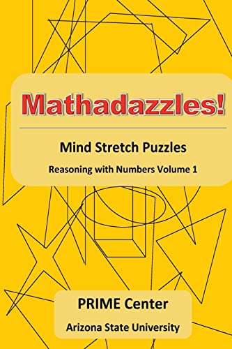 Imagen de archivo de Mathadazzles Mind Stretch Puzzles: Reasoning with Numbers Volume 1 a la venta por Your Online Bookstore